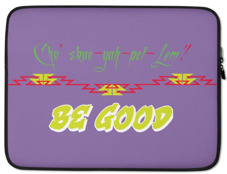 Laptop Sleeve - BE GOOD