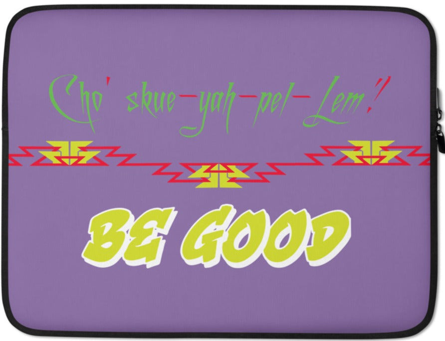 Laptop Sleeve - BE GOOD